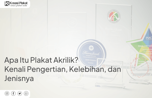 Read more about the article Apa Itu Plakat Akrilik? Kenali Pengertian, Kelebihan, dan Jenisnya